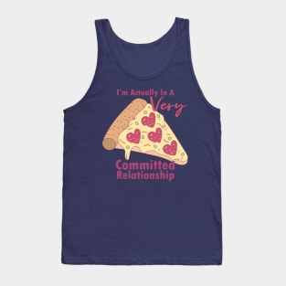 Anti-Valentines Very Commited Pizza Relationship Tank Top